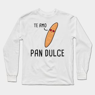 Pan Dulce - Spanish Puns Collection Long Sleeve T-Shirt